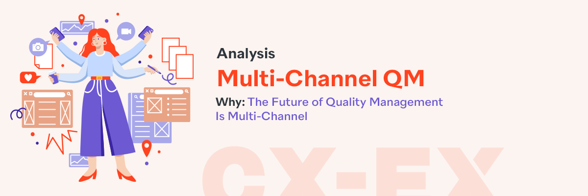 Multi-Channel Quality Management Framework across voice, chat, email and AI channels